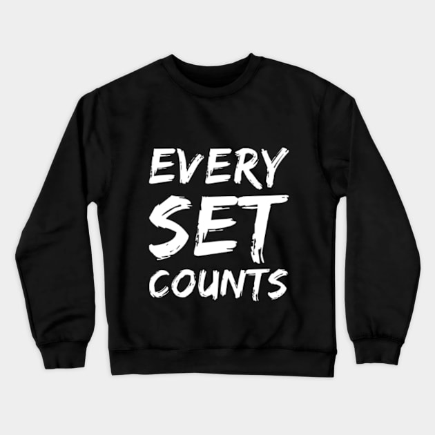 Every set counts Crewneck Sweatshirt by hozarius